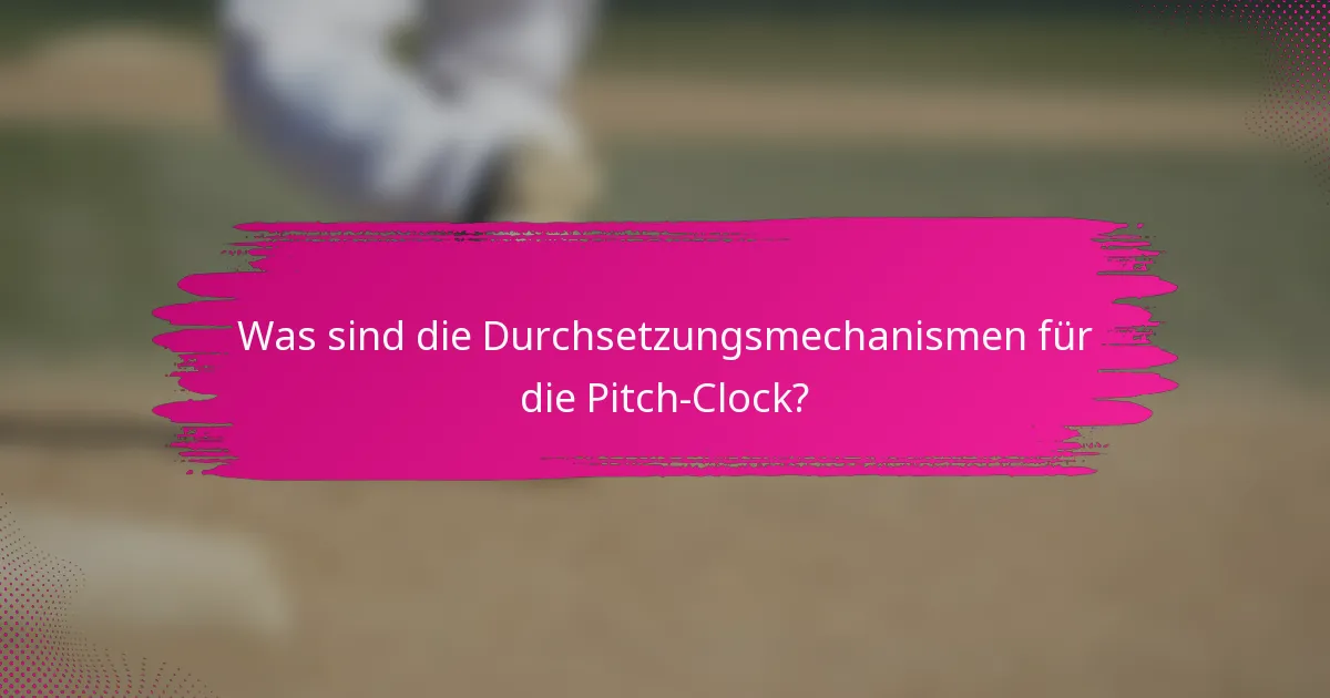Was sind die Durchsetzungsmechanismen für die Pitch-Clock?